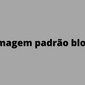 Imagem padro blog Imagem padro blog